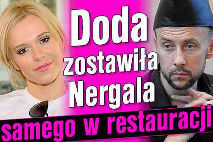 Doda zostawiła Nergala samego w restauracji