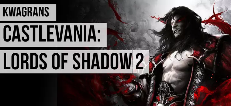 Kwagrans: gramy w Castlevania: Lords of Shadow 2