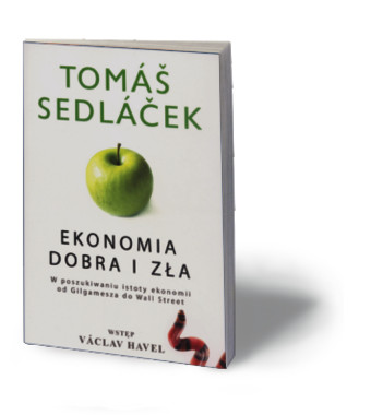 Tomasz Sedlaczek, „Ekonomia dobra i zła. W poszukiwaniu istoty ekonomii od Gilgamesza do Wall Street”, Wydawnictwo Studio Emka, Warszawa 2012