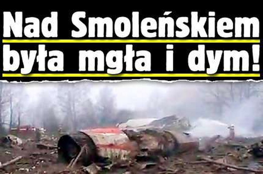 Nad Smoleńskiem była mgła i dym! 