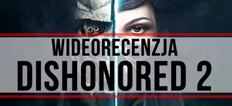 Wideorecenzja Dishonored 2 - zabójca razy dwa