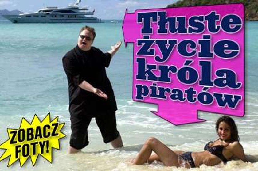 Tłuste życie króla piratów. Zobacz FOTY!