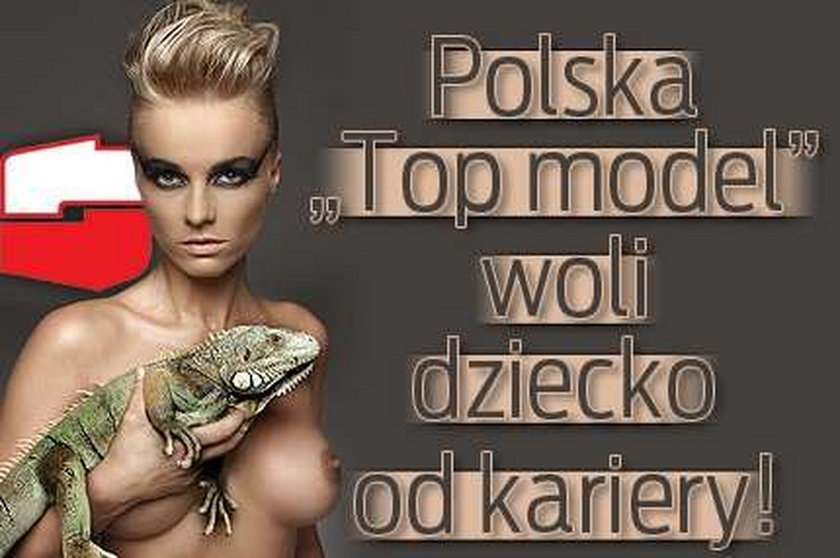 Polska "Top model" woli dziecko od kariery!