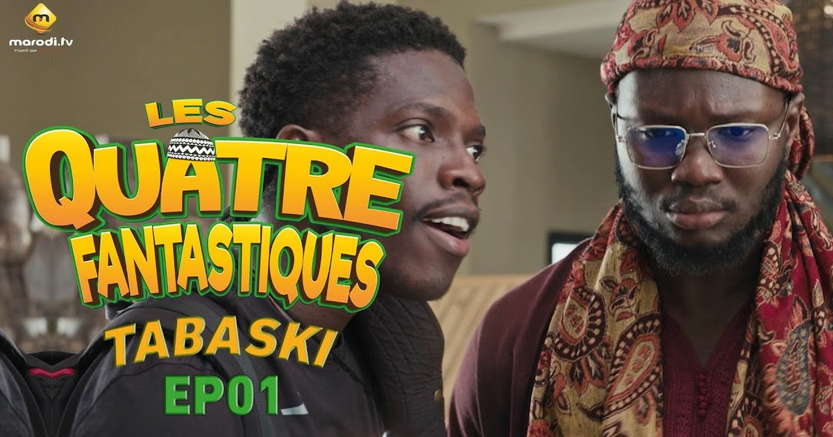 Tabaski 2025 Retour de la série 'les 4 fantastiques' sur le petit