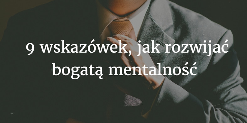 jak rozwijać bogatą mentalność, fot. materiały prywatne