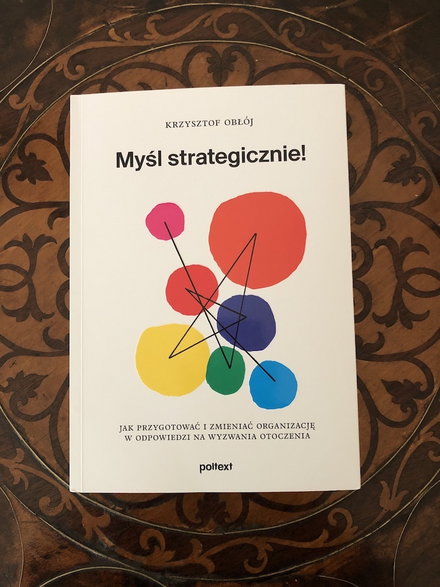 Książka Krzysztofa Obłója "Myśl strategicznie!"