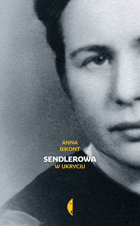 Anna Bikont, "Sendlerowa. W ukryciu"