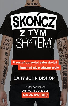 "Skończ z tym sh*tem!” Gary Bishop