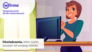 Jakie oświadczenia warto uzyskać od klienta biura rachunkowego?