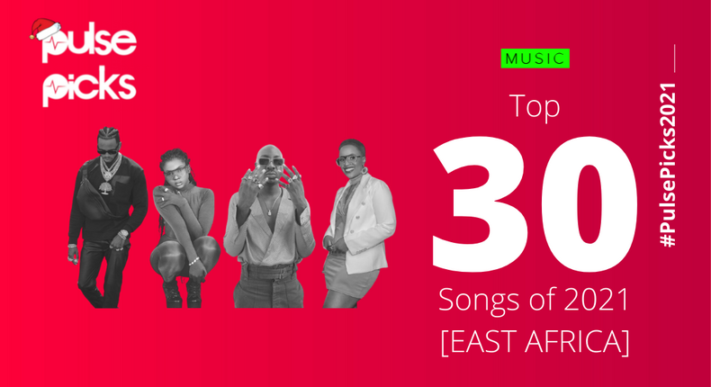 Pulse Picks 2021: Top 30 songs in East Africa