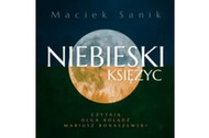 Niebieski księżyc, Maciej Sanik, audiobook