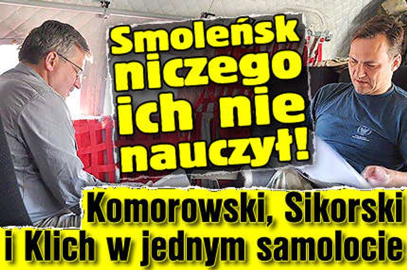 Smoleńsk niczego ich nie nauczył! Komorowski, Sikorski i Klich w jednym samolocie!