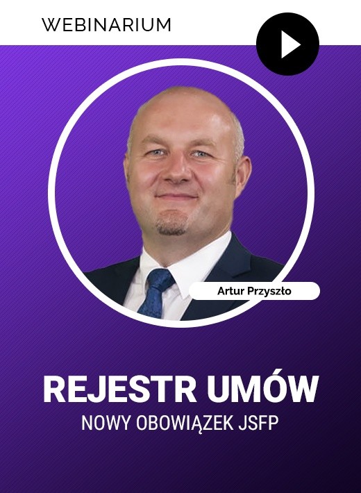 Webinarium „Rejestr umów - nowy obowiązek JSFP”