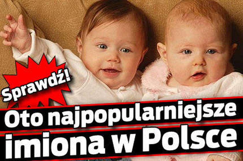 Oto najpopularniejsze imiona w Polsce. Sprawdź!