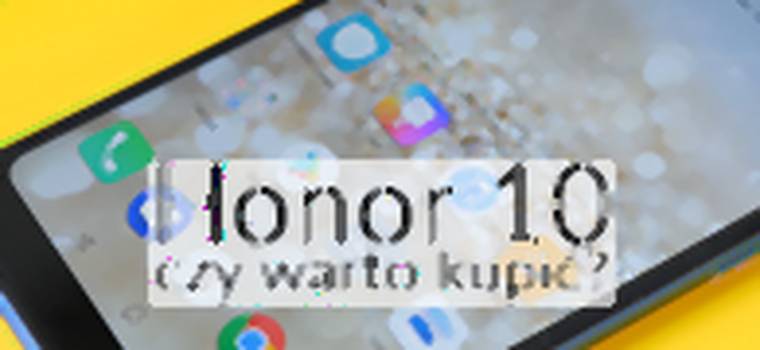 Honor 10: Czy warto kupić? Test pięknego smartfona