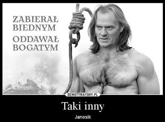 Demotywatory.pl: Tusk jako Janosik