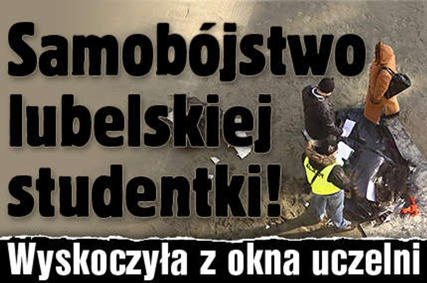 Samobójstwo lubelskiej studentki! Wyskoczyła z okna uczelni!