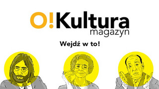 Magazyn O!Kultura
