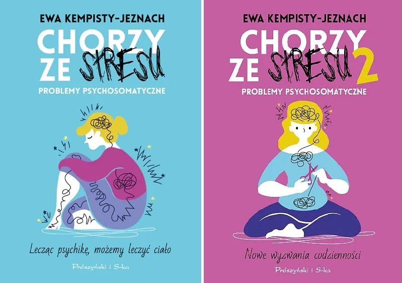 "Chorzy ze stresu. Problemy psychosomatyczne", dr Ewa Kempisty-Jeznach