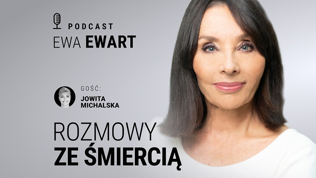 Rozmowy ze Śmiercią. Gościem Ewy Ewart jest Jowita Michalska