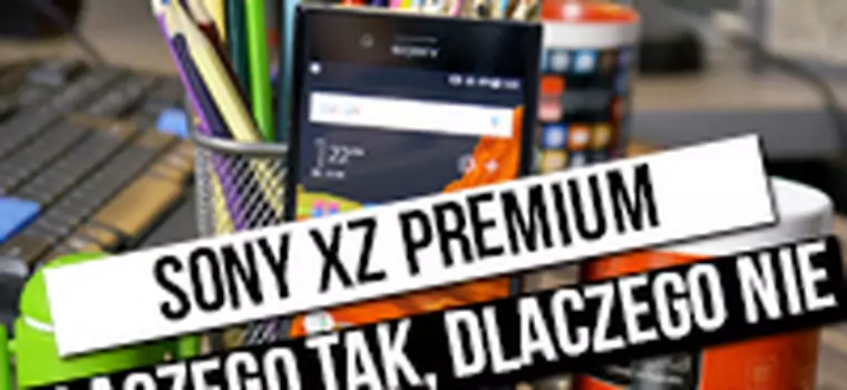 Test Sony Xperia XZ Premium: najlepszy flagowiec Sony od lat? Test!