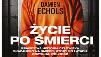 Recenzja: "Życie po śmierci" Damien Echols