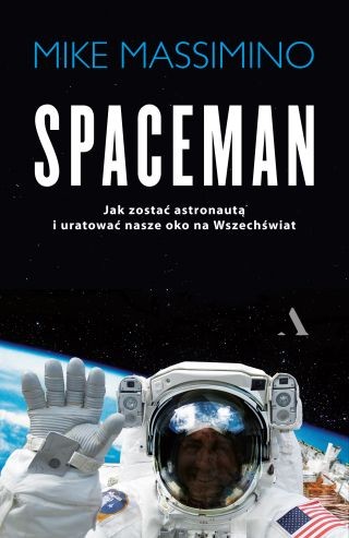 „Spaceman. Jak zostać astronautą i uratować nasze okno na Wszechświat?"