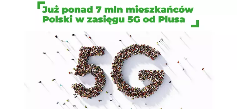 7 milionów Polaków w zasięgu sieci 5G Plusa