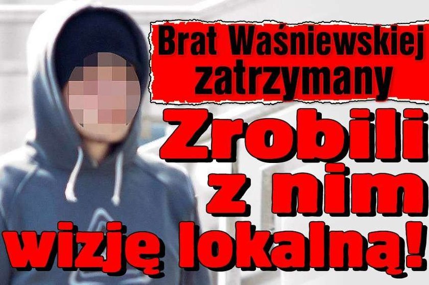 Brat Waśniewskiej w prokuraturze. Zrobili z nim wizję lokalną!