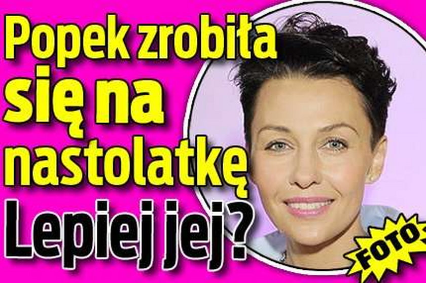 Popek zrobiła się na nastolatkę. Lepiej jej? FOTO