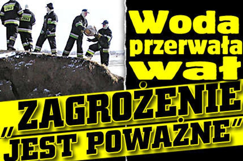 Woda przerwała wał. "Zagrożenie jest poważne"