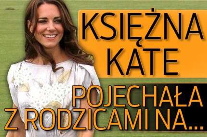 Księżna Kate pojechała z rodzicami na ...