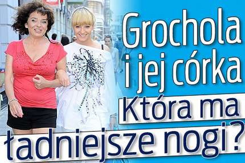 Grochola i jej córka. Która ma ładniejsze nogi?