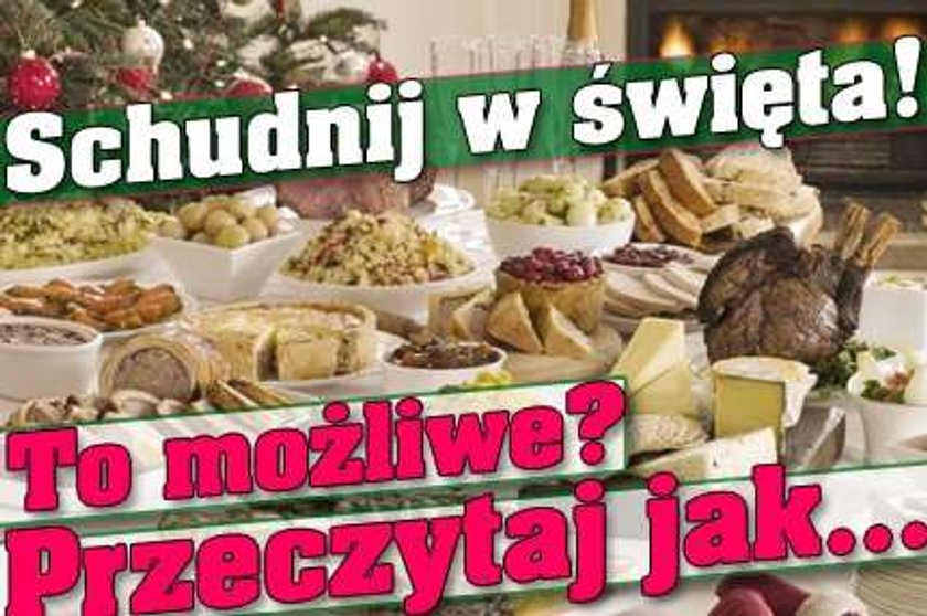 Schudnij w święta! To możliwe