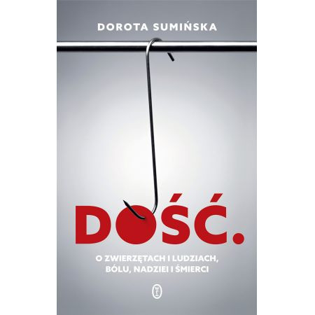 Dorota Sumińska, "Dość.", Wydawnictwo Literackie