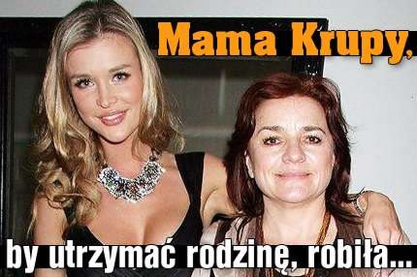 Mama Krupy, by utrzymać rodzinę, robiła...