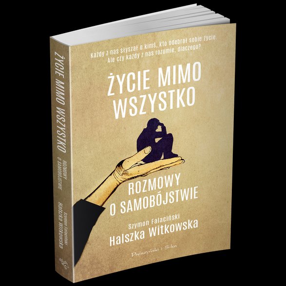 "Życie mimo wszystko. Rozmowy o samobójstwie", Halszka Witkowska