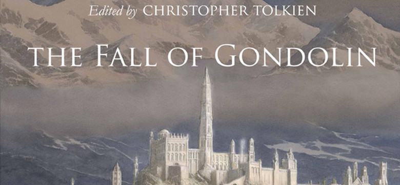 J.R.R. Tolkien - "Upadek Gondolinu". Kiedy premiera książki?