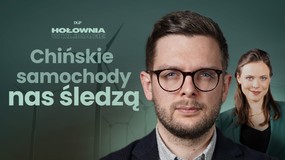 Chińskie samochody nas śledzą. Kto naprawdę kontroluje technologię? [HOŁOWNIA W KLIMACIE]