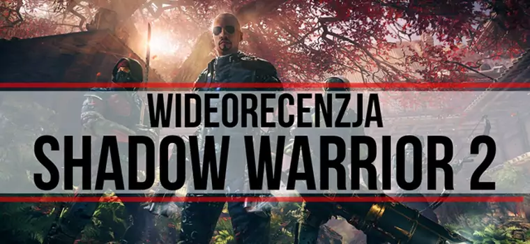 Shadow Warrior 2 - wideorecenzja