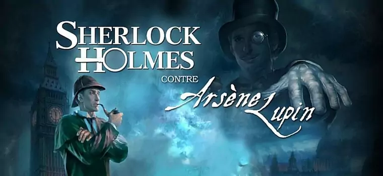 Recenzja: Sherlock Holmes Kontra Arsène Lupin