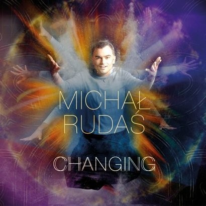 'Changing' – Michał Rudaś