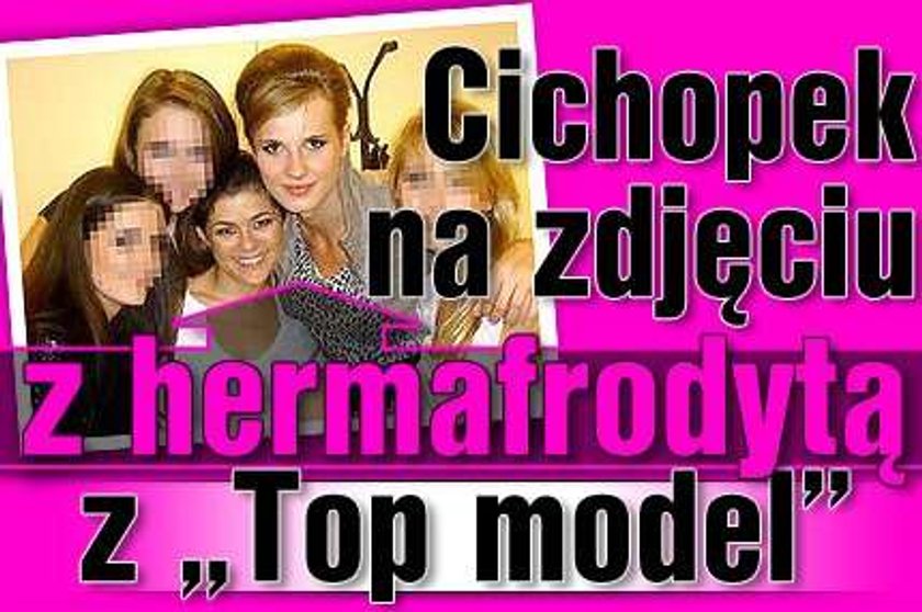 Cichopek na zdjęciu z hermafrodytą z "Top model"