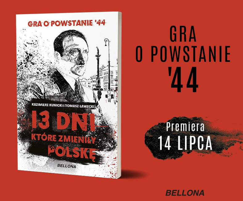 Książka Kazimierza Kunickiego i Tomasza Ławęckiego "13 dni, które zmieniły Polskę"