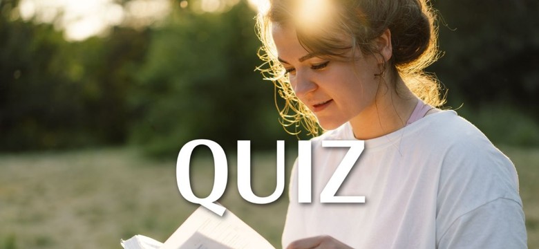 QUIZ Potrafisz dokończyć tytuły najsłynniejszych książek?