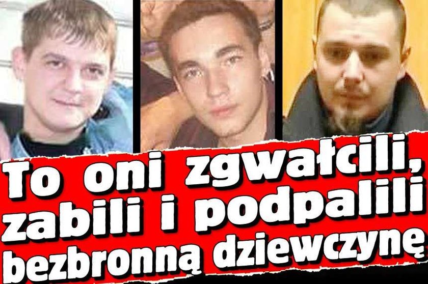 To oni gwałcili, podpalili i zabili 19-latkę z Ukrainy!