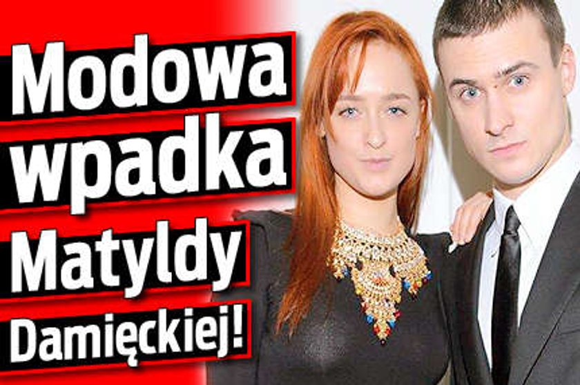 Modowa wpadka Matyldy Damięckiej!