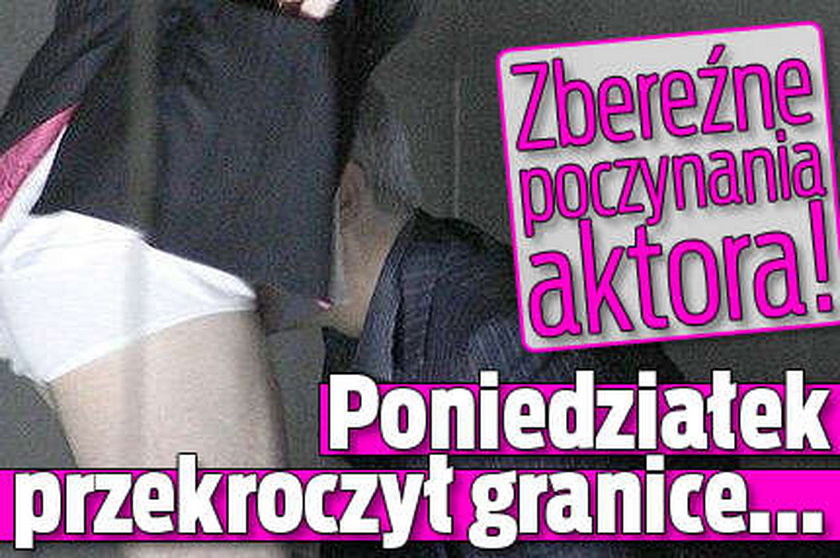 Zbereźne poczynania aktora! Poniedziałek przekroczył granice...