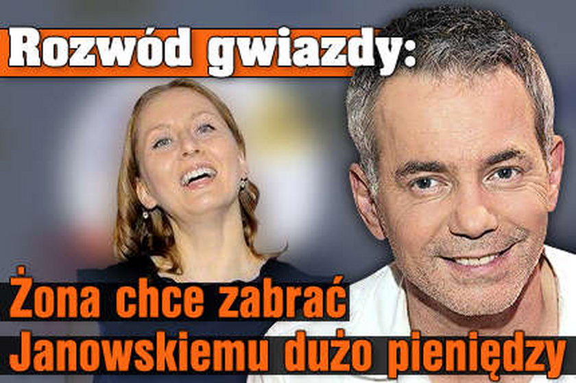 Rozwód gwiazdy: Żona chce zabrać Janowskiemu dużo pieniędzy 