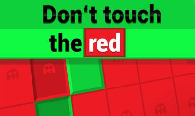 Don´t Touch The Red